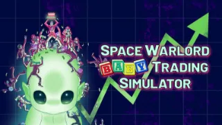 Space Warlord Baby Trading Simulator now available on Switch and Switch 2