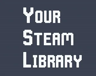 Your Steam Library [Free] [Puzzle]