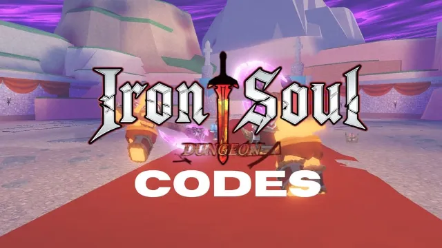 Iron Soul Dungeon codes (July 2026)