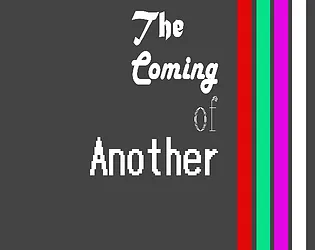 The Coming of Another [Free] [Visual Novel] [Windows]