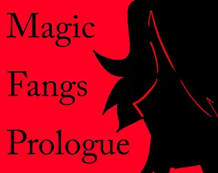 Magic Fangs: Prologue [Free] [Visual Novel] [Windows] [macOS]