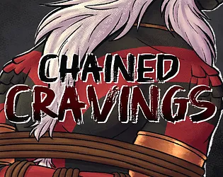 Chained Cravings [Free] [Visual Novel] [Windows] [macOS] [Linux]