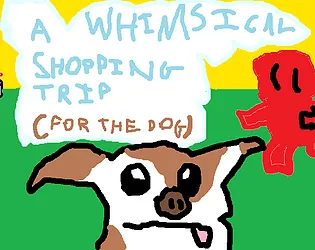 A Whimsical Shopping Trip (For The Dog) [Free] [Visual Novel]