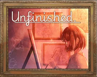 Unfinished [Free] [Visual Novel] [Windows] [macOS] [Linux]
