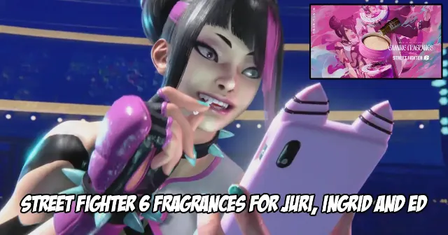 You can apparently find out what Juri, Ed and Ingrid smell like with these Street Fighter 6 gaming fragrance oil sets...