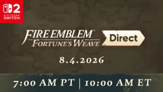 Fire Emblem: Fortune's Weave Direct announced for Aug. 4th, 2026