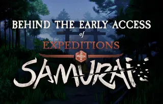 Expeditions: Samurai gets a new Dev Diary going over Early Access plans and more