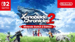Xenoblade Chronicles 2 – Nintendo Switch 2 Edition grinds onto Switch 2 (UPDATE)