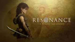 New ‘Resonance: A Plague Tale Legacy’ Story Trailer Showcases Its Dark and Mysterious World
