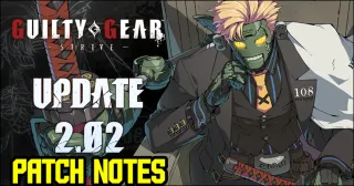 Guilty Gear Strive Version 2.02 patch notes for Robo-Ky's arrival
