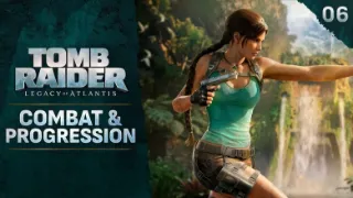 Tomb Raider: Legacy of Atlantis "Combat & Progression Reimagined" Video