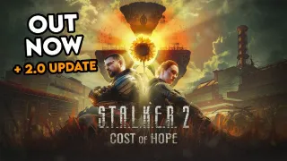 STALKER 2's major Cost of Hope story expansion is OUT NOW alongside the massive FREE 2.0 Update!