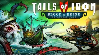 Tails of Iron 2’s Free Blood and Brine Expansion Sets Sail Today