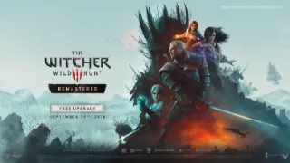 The Witcher III: Wild Hunt Remastered comes to Switch 2 Sept. 29th, 2026, "Songs of the Past" expansion due 2027