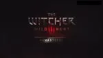 The Witcher 3 Remastered announced for Nintendo Switch 2, Songs of the Past expansion confirmed