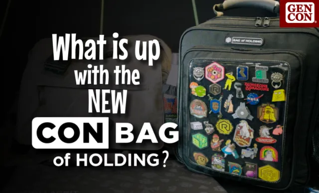 We explore every nook and cranny of the new Con Bag of Holding