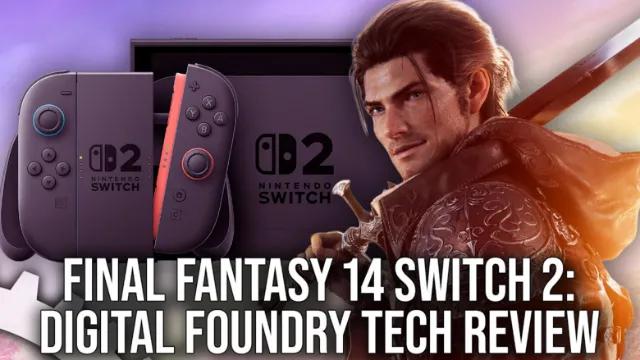 Digital Foundry offers a techincal review of Final Fantasy XIV on Switch 2