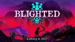 Blighted delayed to 2027, statement shared