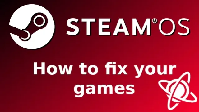 Guide: Steam Deck / Steam Machine / SteamOS game won't launch: how to fix games that won't start