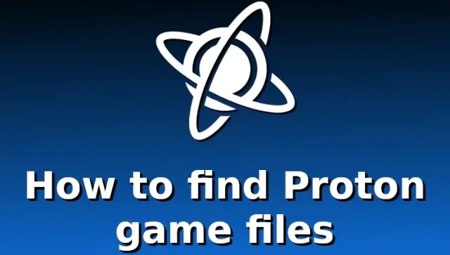 Guide: How to find where Steam stores Proton game files