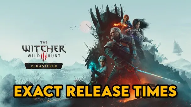The Witcher 3: Remastered global release times revealed with launch less than a week away