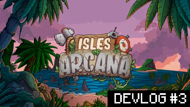 Isles of Arcana Development Update #3