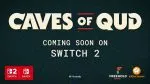 Caves of Qud getting new Nintendo Switch 2 version, physical release confirmed