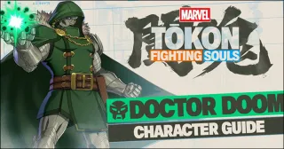Doctor Doom character guide released for Marvel Tokon: Fighting Souls, but we're still waiting to see what the rest of his team can do