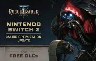 Owlcat releases update for Nintendo Switch 2 version of Warhammer 40,000: Rogue Trader; All DLC now free to own