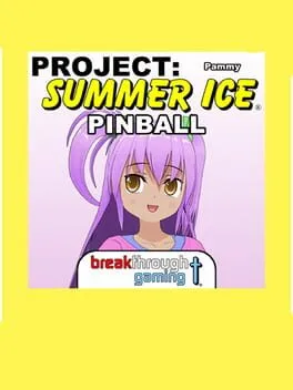 Project: Summer Ice - Pinball: Pammy cover