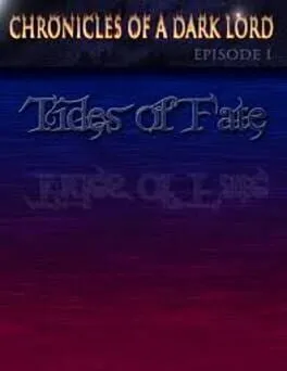 Chronicles of a Dark Lord: Episode 1 Tides of Fate cover