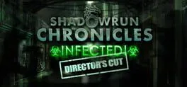 Shadowrun Chronicles: Infected - Director's Cut cover