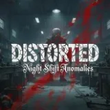 Distorted: Night Shift Anomalies cover art