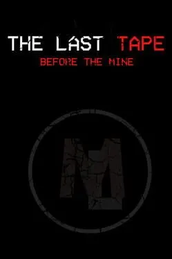 The Last Tape: Before the Mine cover