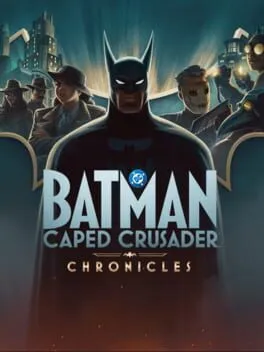 Batman: Caped Crusader - Chronicles cover art