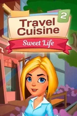 Travel Cuisine 2: Sweet Life cover