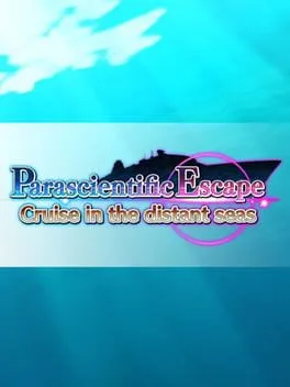 Parascientific Escape: Cruise in the Distant Seas cover