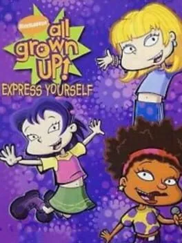 All Grown Up!: Express Yourself cover