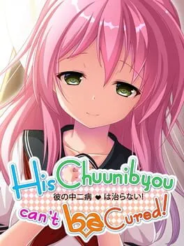 His Chuunibyou Cannot Be Cured! cover art