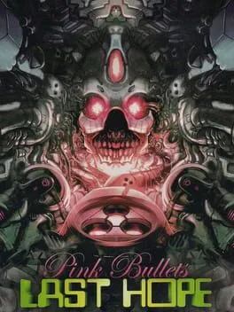 Last Hope: Pink Bullets cover