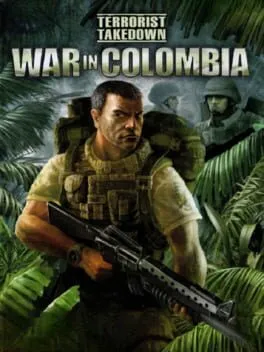 Terrorist Takedown: War in Colombia cover