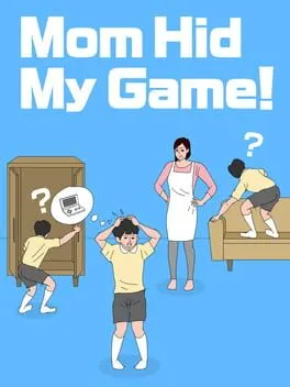 Mom Hid My Game! cover