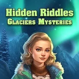 Hidden Riddles: Glaciers Mysteries cover
