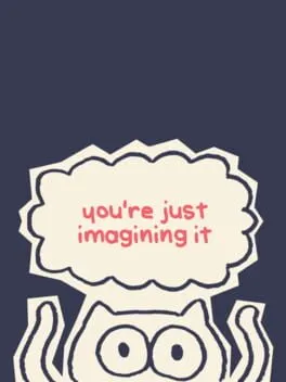 You're Just Imagining It cover