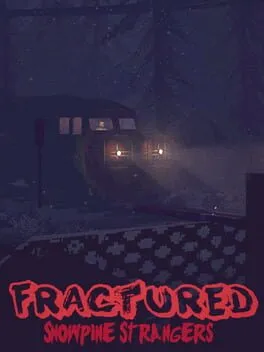 Fractured: Snowpine Strangers cover