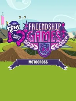 My Little Pony: Equestria Girls - Friendship Games: Motocross cover