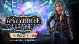 Amaranthine Voyage: The Orb of Purity - Collector's Edition cover