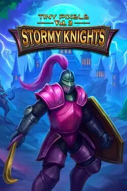Tiny Pixels Vol. 2: Stormy Knights cover art