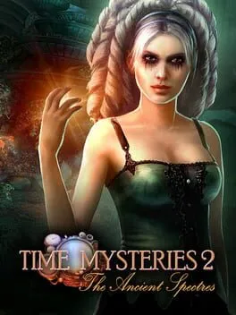 Time Mysteries 2: The Ancient Spectres cover