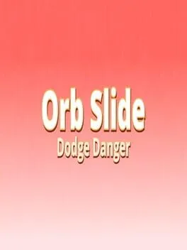 Orb Slide Dodge Danger cover